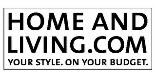 HOME AND LIVING.COM YOUR STYLE. ON YOUR BUDGET. logo