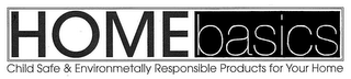 HOME BASICS CHILD SAFE & ENVIRONMENTALLY RESPONSIBLE PRODUCTS FOR YOUR HOME logo