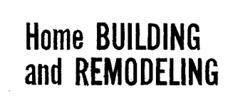 HOME BUILDING AND REMODELING logo