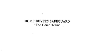 HOME BUYERS SAFEGUARD "THE HOME TEAM" logo