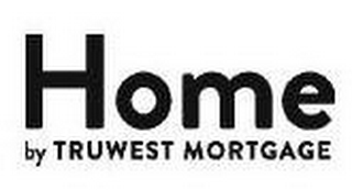 HOME BY TRUWEST MORTGAGE logo