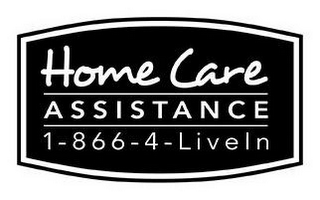 HOME CARE ASSISTANCE 1-866-4-LIVEIN logo