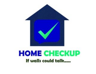 HOME CHECKUP IF WALLS COULD TALK...... logo