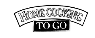 HOME COOKING TO GO