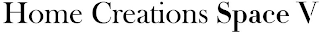 HOME CREATIONS SPACE V logo