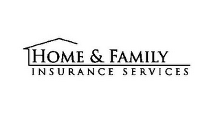 HOME & FAMILY INSURANCE SERVICES logo