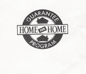 HOME FOR HOME GUARANTEE PROGRAM logo