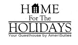 HOME FOR THE HOLIDAYS YOUR GUESTHOUSE BY AMERISUITES logo