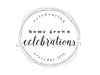 HOME GROWN CELEBRATIONS CELEBRATING EVERYDAY LIFE logo