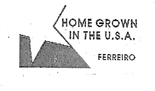 HOME GROWN IN THE U.S.A. FERREIRO logo