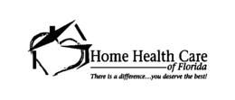 HOME HEALTH CARE OF FLORIDA THERE IS A DIFFERENCE...YOU DESERVE THE BEST! logo