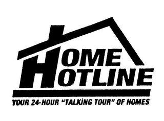 HOME HOTLINE YOUR 24-HOUR "TALKING TOUR" OF HOMES logo