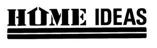 HOME IDEAS