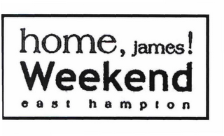 HOME, JAMES! WEEKEND EAST HAMPTON logo