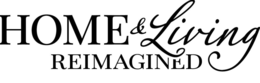 HOME & LIVING REIMAGINED