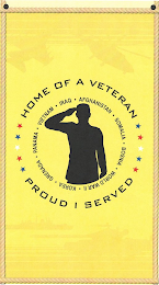 HOME OF A VETERAN PROUD I SERVED IRAQ AFGHANISTAN SOMALIA BOSNIA WORLD WAR II KOREA GRENADA PANAMA VIETNAM logo
