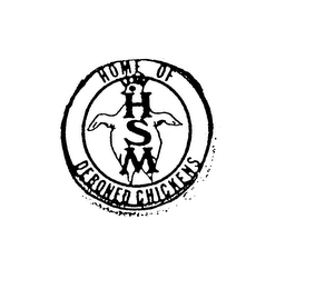 HOME OF DEBONED CHICKENS HSM logo