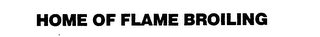 HOME OF FLAME BROILING logo