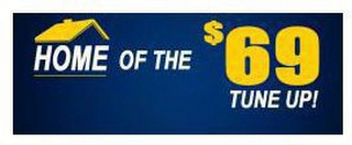 HOME OF THE $69 TUNE-UP! logo