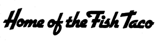 HOME OF THE FISH TACO logo