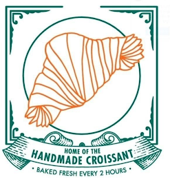 HOME OF THE HANDMADE CROISSANT ·BAKED FRESH EVERY 2 HOURS· logo