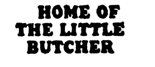 HOME OF THE LITTLE BUTCHER logo