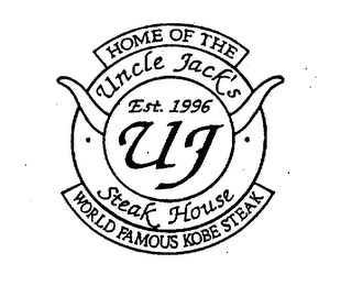 HOME OF THE UNCLE JACK'S STEAKHOUSE EST. 1996 UJ WORLD FAMOUS KOBE STEAK logo