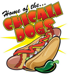 HOME OF THE...CHICALI DOGS logo