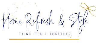 HOME REFRESH & STYLE TYING IT ALL TOGETHER logo