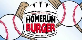 HOME RUN BURGERS & FRIES HOMERUN BURGER ALWAYS FRESH CRAFT BURGERS logo