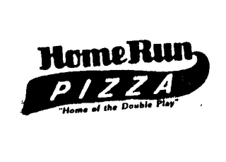HOME RUN PIZZA "HOME OF THE DOUBLE PLAY" logo