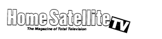HOME SATELLITE TV THE MAGAZINE OF TOTAL TELEVISION logo