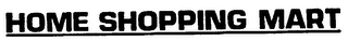 HOME SHOPPING MART logo