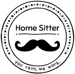 HOME SITTER YOU RENT, WE WORK. logo