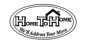 HOME TO HOME WE'LL ADDRESS YOUR MOVE logo