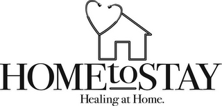 HOME TO STAY HEALING AT HOME. logo