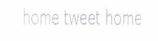 HOME TWEET HOME logo