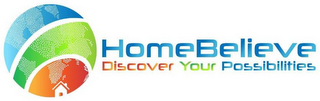 HOMEBELIEVE DISCOVER YOUR POSSIBILITIES logo