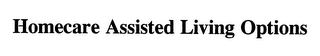 HOMECARE ASSISTED LIVING OPTIONS logo