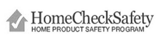 HOMECHECKSAFETY HOME PRODUCT SAFETY PROGRAM logo