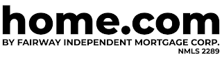 HOME.COM BY FAIRWAY INDEPENDENT MORTGAGE CORP. NMLS 2289 logo