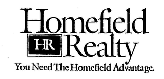 HOMEFIELD HR REALTY YOU NEED THE HOMEFIELD ADVANTAGE. logo