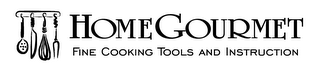 HOMEGOURMET FINE COOKING TOOLS AND INSTRUCTION logo