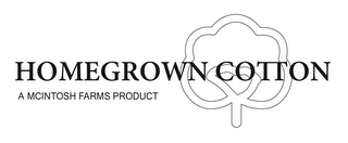 HOMEGROWN COTTON A MCINTOSH FARMS PRODUCT logo