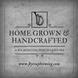 HOMEGROWN & HANDCRAFTED IN WILMINGTON, NORTH CAROLINA WWW.FLYTRAPBREWING.COM logo