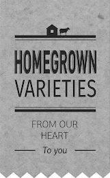HOMEGROWN VARIETIES FROM OUR HEART TO YOU logo