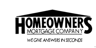 HOMEOWNERS MORTGAGE COMPANY WE GIVE ANSWERS IN SECONDS logo