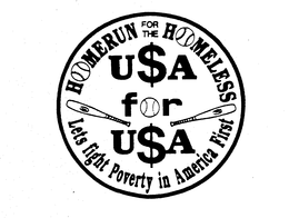 HOMERUN FOR THE HOMELESS U$A FOR U$A LETS FIGHT POVERTY IN AMERICA FIRST logo