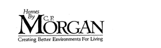 HOMES BY C. P. MORGAN CREATING BETTER ENVIRONMENTS FOR LIVING logo
