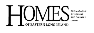 HOMES OF EASTERN LONG ISLAND THE MAGAZINE OF SEASIDE AND COUNTRY LIVING logo